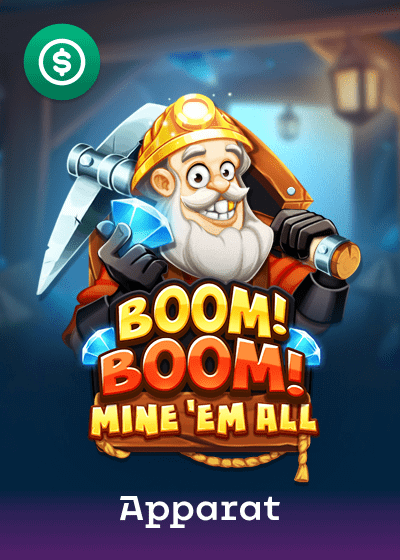 Boom Boom Mine Em All