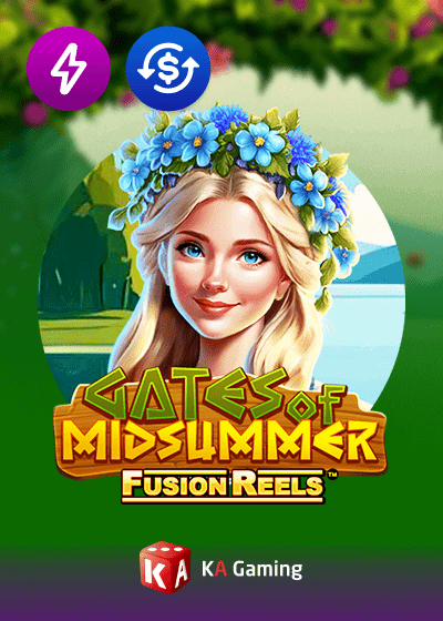Gates of Midsummer Fusion Reels
