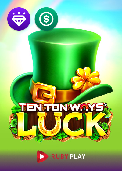 Ten Ton Ways Luck