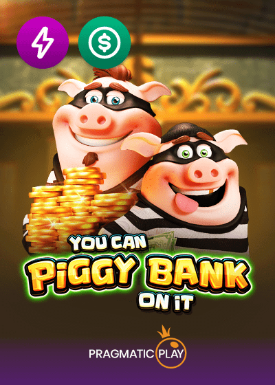 You Can Piggy Bank on It